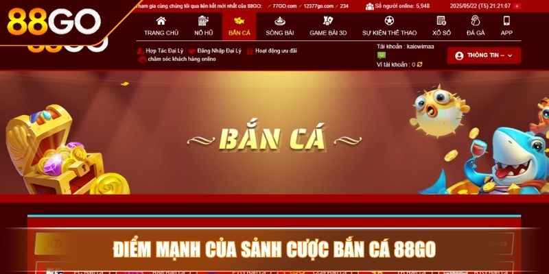 Điểm mạnh của sảnh cược bắn cá 88GO