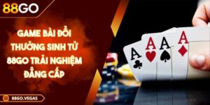 Game Bài Đổi Thưởng Sinh Tử 88GO Trải Nghiệm Đẳng Cấp 5 Game Bài Đổi Thưởng Sinh Tử 88GO Trải Nghiệm Đẳng Cấp