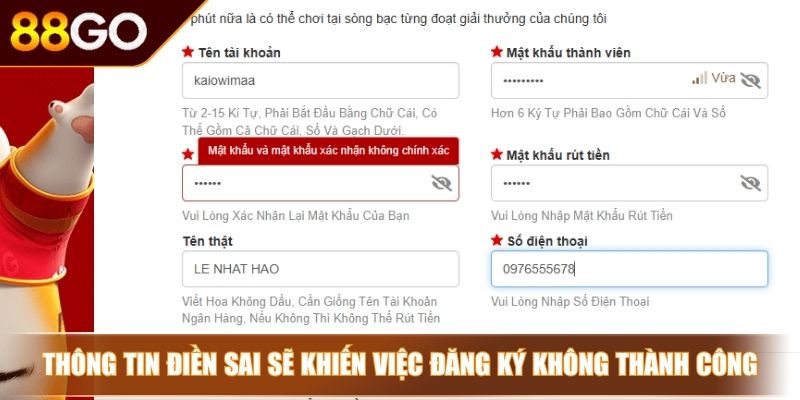 Đăng Ký 88GO - Cách Trở Thành Hội Viên Với Các Bước Đơn Giản 4 Thông tin điền sai sẽ khiến việc đăng ký không thành công