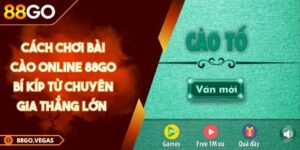 Cách Chơi Bài Cào Online 88GO Bí Kíp Từ Chuyên Gia Thắng Lớn  3 Cách chơi Bài Cào online