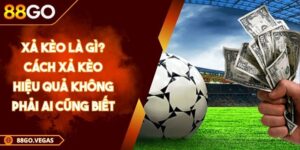 Xả kèo là gì? Cách xả kèo hiệu quả không phải ai cũng biết 2 Xả kèo là gì? Cách xả kèo hiệu quả không phải ai cũng biết